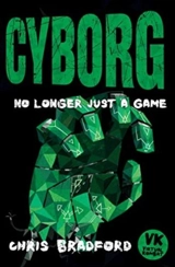 Cyborg : No Longer Just A Game Vol. 3 - Chris Bradford