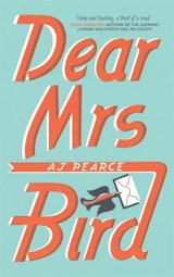 Dear Mrs Bird - A.J. Pearce