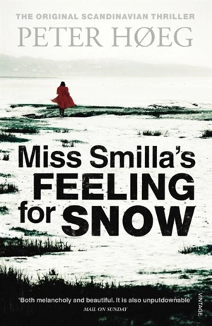 Miss Smilla's Feeling for Snow - Peter Hoeg