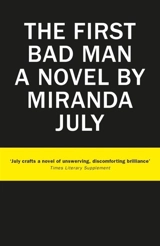 The First Bad Man - Miranda July