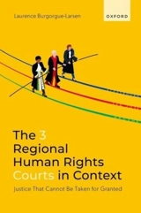 The 3 Regional Human Rights Courts in Context - Laurence Burgorgue-Larsen