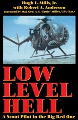Low Level Hell : A Scout Pilot in the Big Red One - Mills, Hugh L.