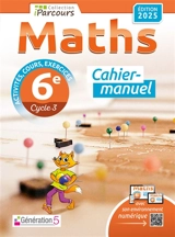 Cahier-manuel iParcours maths 6e (édition 2025) - HACHE Katia et Sébas