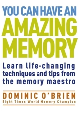 You Can Have An Amazing Memory - Dominic O'Brien