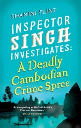 A Deadly Cambodian Crime Spree Vol. 4 - Shamini Flint
