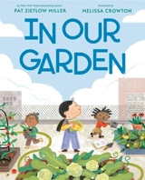 In Our Garden - Pat Zietlow Miller