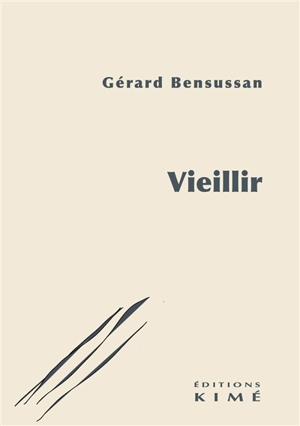 Vieillir - Gérard Bensussan