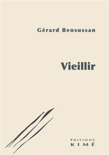 Vieillir - Gérard Bensussan