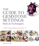 Guide to Gemstone Settings - Anastasia Young