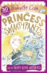 Princess Smartypants and the Fairy Geek Mothers - Babette Cole