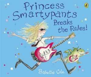 Princess Smartypants Breaks the Rules - Babette Cole