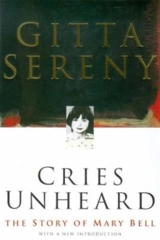 Cries Unheard - Gitta Sereny
