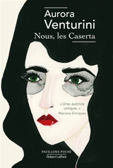 Nous, les Caserta - Aurora Venturini