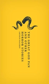 The Great God Pan and Other Horror Stories includes The Three - Arthur Machen