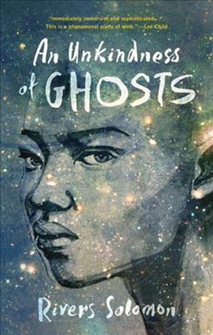 An Unkindness of Ghosts - Rivers Solomon