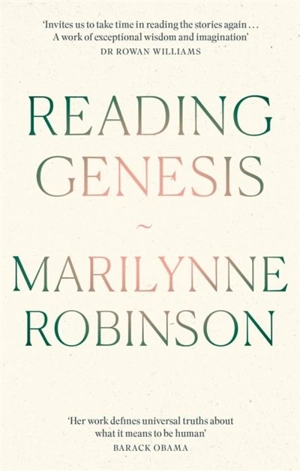 Reading Genesis - Marilynne Robinson