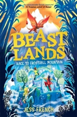 Beastlands : Race to Frostfall Mountain - Jess French