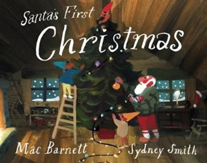 Santa's First Christmas - Mac Barnett