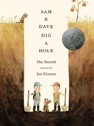 Sam and Dave Dig a Hole - Mac Barnett