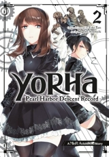 Yorha : Pearl Harbor Descent Record - A Nier:automata Story 0 Vol. 2 - Taro Yoko