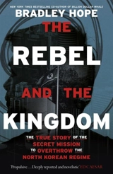 The Rebel and the Kingdom - Bradley Hope