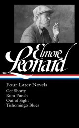 Elmore Leonard : Four Later Novels - Elmore Leonard
