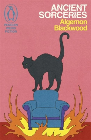 Ancient Sorceries - Algernon Blackwood