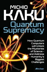 Quantum Supremacy - Michio Kaku