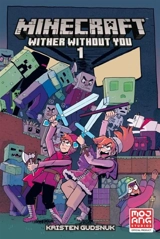 Minecraft : Wither Without You Volume 1 (Graphic Novel) - Kristen Gudsnuk