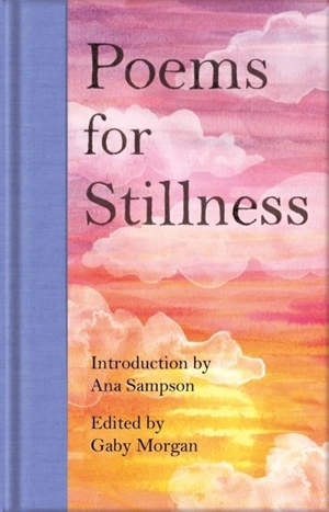 Poems for Stillness - Sampson, Ana