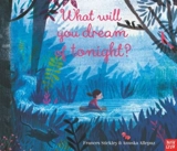 What Will you Dream of Tonight ? - Frances Stickley