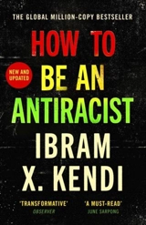 How To Be an Antiracist - Ibram X. Kendi