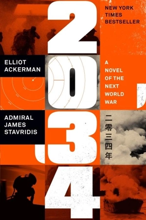2034 : A Novel of the Next World War - Elliot Ackerman