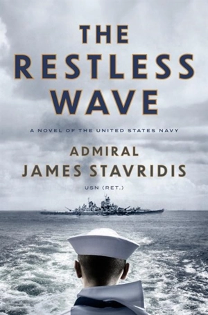 The Restless Wave - James Stavridis
