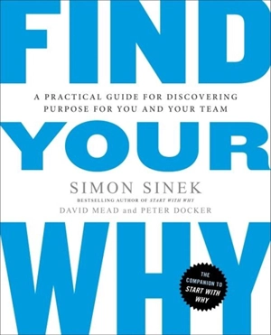 Find Your Why - Simon Sinek