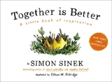 Together Is Better : A Little Book of Inspiration - Simon Sinek