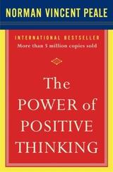 The Power of Positive Thinking - Norman Vincent Peale