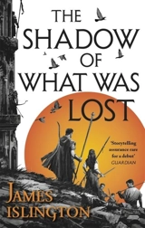 The Shadow of What Was Lost Vol. 1 - James Islington