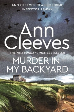 Murder in My Backyard - Ann Cleeves