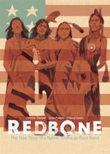 Redbone : The True Story of a Native American Rock Band - Christian Staebler
