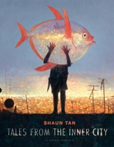 Tales from the Inner City - Shaun Tan