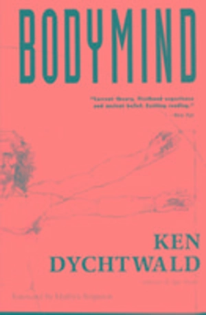 Bodymind - Ken Dychtwald