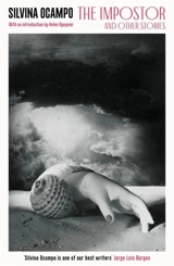 The Impostor and Other Stories - Silvina Ocampo