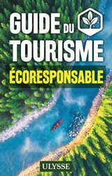 Guide du tourisme écoresponsable - Brodeur, Julie