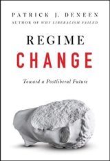 Regime Change - Patrick J. Deneen