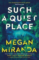 Such a Quiet Place - Megan Miranda