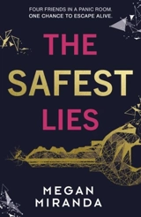 The Safest Lies - Megan Miranda