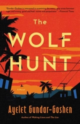 The Wolf Hunt - Ayelet Gundar-Goshen