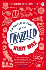 Mindfulness Guide for the Frazzled - Ruby Wax
