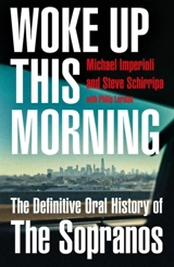 Woke Up This Morning : The Definitive Oral History of The Sopranos - Michael Imperioli
